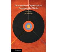 Jan Klabbers International Organizations Engaging the World (Copertina rigida)