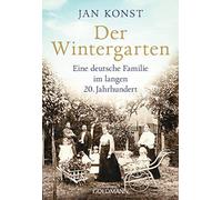 Jan Konst Marle Der Wintergarten: Eine deutsche Familie im langen 2 (Tascabile)