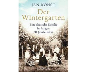 Jan Konst Marle Der Wintergarten: Eine deutsche Familie im langen 2 (Tascabile)