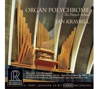 Jan Kraybill Organ Polychrome: The French School (CD) Album