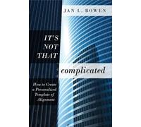Jan L. Bowen It's Not That Complicated (Tascabile)