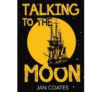 Jan L Coates Talking to the Moon (Tascabile)