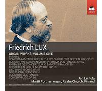 Friedrich Lux Friedrich Lux: Organ Works - Volume 1 (CD) Album