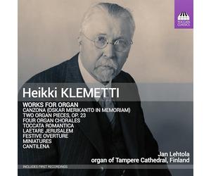 Jan Lehtola - Heikki Klemetti: Works for Organ