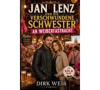 Jan Lenz und die verschwundene Schwester an Weiberfastnacht