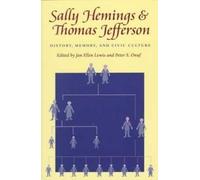 Jan Lewis Sally Hemings and Thomas Jefferson (Tascabile) Jeffersonian America