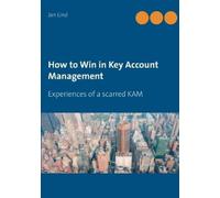 Jan Lind How to Win in Key Account Management (Tascabile)