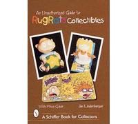 Jan Lindenberger An Unauthorized Guide to Rugrats® Collectibles (Tascabile)