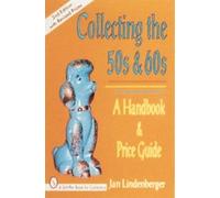 Jan Lindenberger Collecting the 50s and 60s (Tascabile)