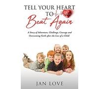 Jan Love Tell Your Heart to Beat Again (Tascabile)