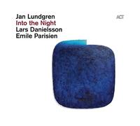 - Jan Lundgren, Emile Parisien e Lars Danielsson - Into The Night - CD
