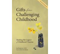 Jan M Bergstrom Gifts from a Challenging Childhood (Tascabile)
