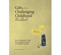 Jan M Bergstrom Gifts from a Challenging Childhood Workbook (Tascabile)