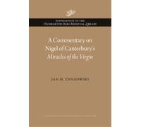 Jan M. Ziolkows A Commentary on Nigel of Canterbury’s Miracle (Copertina rigida)