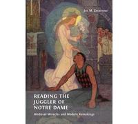 Jan M Ziolkowski Reading the Juggler of Notre Dame (Tascabile)