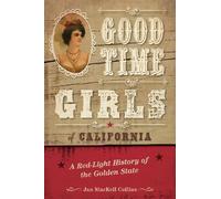 Jan MacKell Collins Good Time Girls of California (Tascabile)