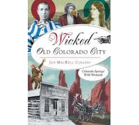 Jan Mackell Collins Wicked Old Colorado City (Tascabile) Wicked