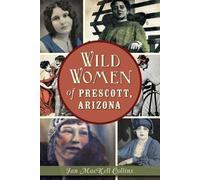 Jan Mackell Collins Wild Women of Prescott, Arizona (Tascabile)