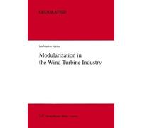 Jan Markus Adrian Modularization in the Wind Turbine Industry (Tascabile)