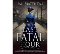 Jan Matthews The Last Fatal Hour (Tascabile)