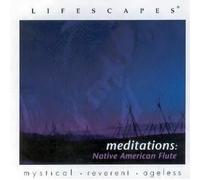 Jan Michael DeRuyter - Lifescapes - Meditations : Native American Flute