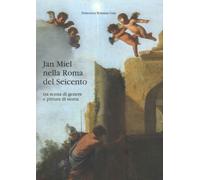 Jan Miel nella Roma del Seicento. Tra scena di genere e pittura di storia