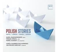Jan Milosz Zarzycki; Lomza Chamber Philharmonic; Karol Radziwonowicz; Tomasz Strahl; Pawel Gusnar - Polish Stories: Works by Gorecki, Hertel, Gronau & Herdzin