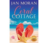 Jan Moran Coral Cottage (Tascabile) Coral Cottage at Summer Beach