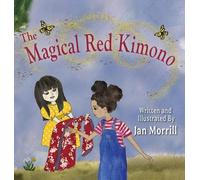 Jan Morrill The Magical Red Kimono (Copertina rigida)