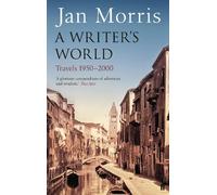 Jan Morris A Writer's World (Tascabile)