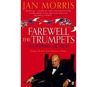 Jan Morris Farewell the Trumpets (Tascabile)