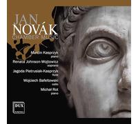 Jan Novák : Musique de chambre. Kasprzyk, Johnson-Wojtowicz, Pietrusiak-Kasprzyk, Bafeltowski, Rot.
