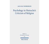 Jan-Olav Henriksen Psychology in Nietzsche's Criticism of Religion (Tascabile)
