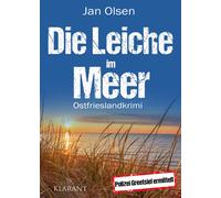Jan Olsen Die Leiche im Meer. Ostfrieslandkrimi (Polizei Greetsiel e (Tascabile)