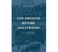 Jan Olsson Los Angeles Before Hollywood (Copertina rigida)