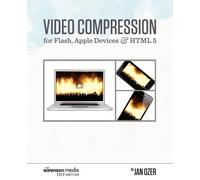 Jan Ozer Video Compression for Flash, Apple Devices and HTML5 (Tascabile)