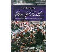 Jan Palach. La vita, il gesto e la morte dello studente ceco - [Schena Editore]