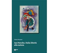 Jan Patocka. Dalla libertà alla natura. Ediz. multilingue