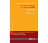 Jan Philipp Dapprich Annika Philosophy and Logic of Quantum (Copertina rigida)