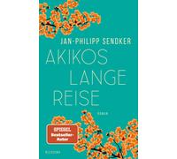 Jan-Philipp Sen Akikos lange Reise: Roman. Der Autor von "Her (Copertina rigida)