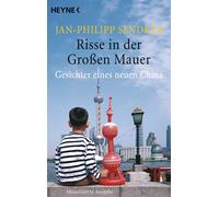 Jan-Philipp Send Risse in der Großen Mauer: Gesichter eines neuen Ch (Tascabile)
