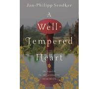 Jan-Philipp Sendker A Well-tempered Heart (Tascabile) Art of Hearing Heartbeats