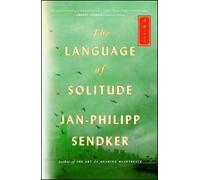 Jan-Philipp Sendker The Language of Solitude (Tascabile) Rising Dragon