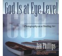 Jan Phillips God is at Eye Level (Tascabile)