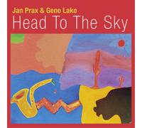 Jan Prax & Gene Lake Head to the Sky Album (Jewel Case)