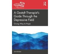 Jan Roubal A Gestalt Therapist’s Guide Through the Depressive Field (Tascabile)