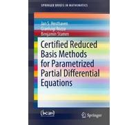 Jan S Hesthaven G Certified Reduced Basis Methods for Parametrized P (Tascabile)
