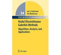 Jan S. Hesthaven Tim Warburton Nodal Discontinuous Galerkin Methods (Tascabile)