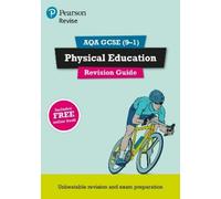 Revise AQA GCSE (9-1) Physical Education Revision Guide: includes online edition