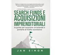 Jan Simon Search Funds e Acquisizioni Imprenditoriali (Copertina rigida)
